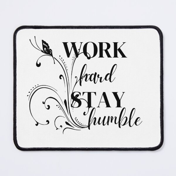 Item preview, WORK HARD STAY HUMBLE MOTIVATIONAL QUOTE designed and sold by CholarCrafts.