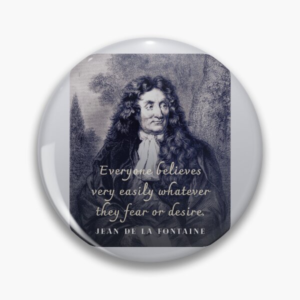 Item preview, Jean de La Fontaine: Everyone believes very easily whatever they fear or desire. designed and sold by artbleed.