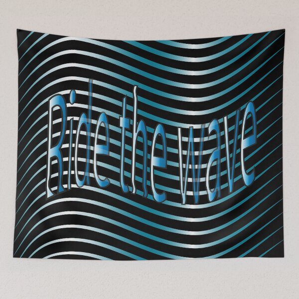 Item preview, Ride the wave. Text composition designed and sold by ZorianArt.