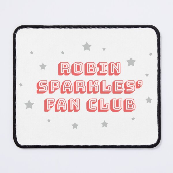 Item preview, Robin Sparkles' Fan Club (How I Met Your Mother) designed and sold by Think In Scenes.