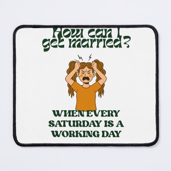 Item preview, How Can I Get Married? Funny Work Meme Design designed and sold by SANNYSTAM.