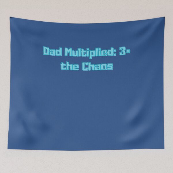 Item preview, Dad Multiplied: 3× the Chaos designed and sold by Adrianzebrowski.