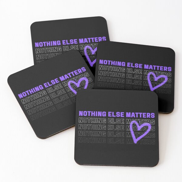 Item preview, Nothing else matters designed and sold by Planet Utoppia.