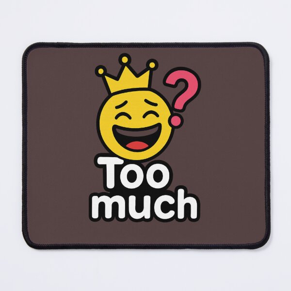 Item preview, Too Much Vibes – Funny Crown Emoji Design designed and sold by Drawingshirts.