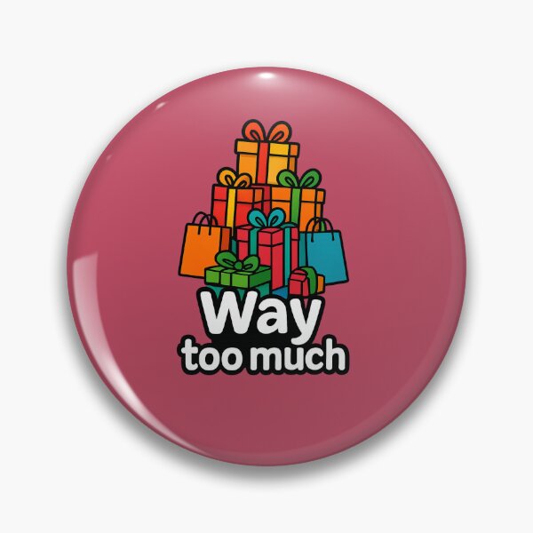 Item preview, Way Too Much – Gift Pile Fun Way Too Much – Montagne de Cadeaux designed and sold by Drawingshirts.