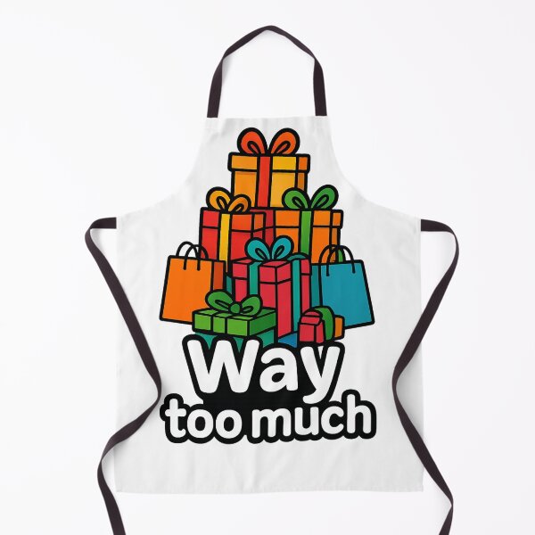 Item preview, Way Too Much – Gift Pile Fun Way Too Much – Montagne de Cadeaux designed and sold by Drawingshirts.
