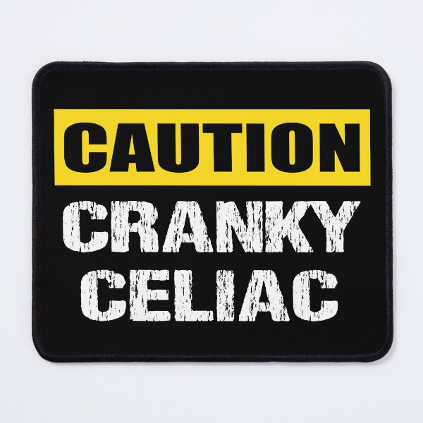 Item preview, Cranky Celiac Warning designed and sold by CreativeBridge.