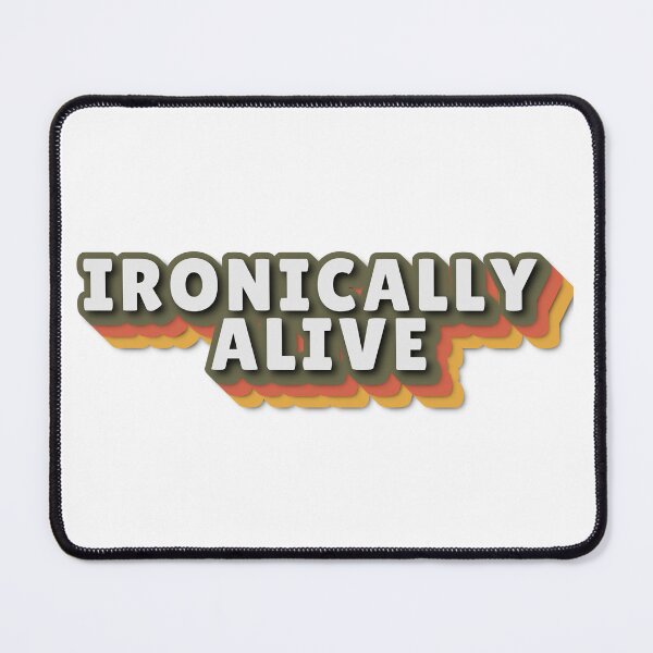 Item preview, Ironically alive dark humor quote designed and sold by CleanDecor.