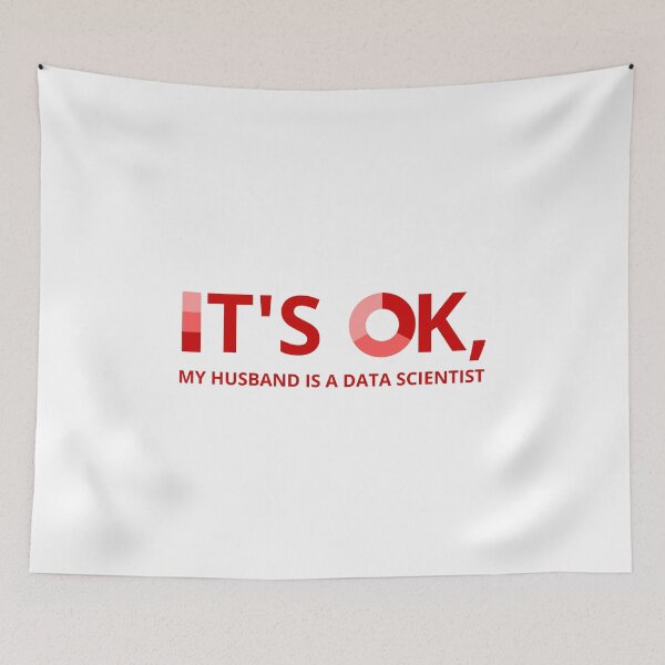 Item preview, IT'S OK, MY HUSBAND IS A DATA SCIENTIST designed and sold by RacingCharts.