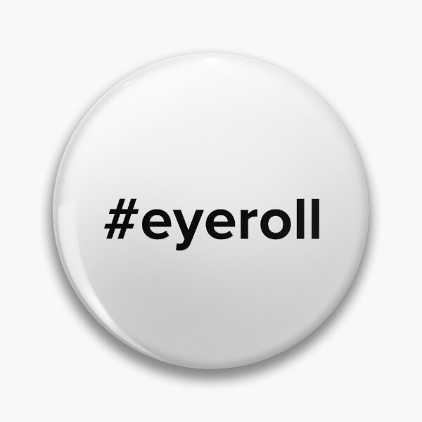 Item preview, #eyeroll designed and sold by Gadding Gatos.
