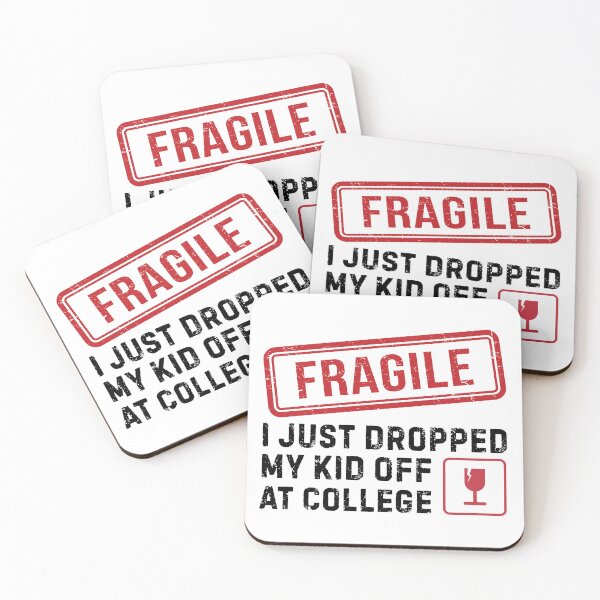 Item preview, Fragile I Just Dropped My Kid Off At College designed and sold by Pishpunta.