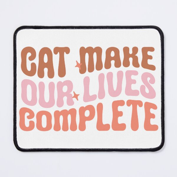 Item preview, Cats Make Our Lives Complete designed and sold by artcultreone.