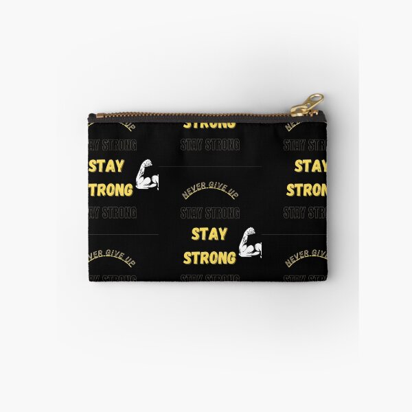 Item preview, STAY STRONG NEVER GIVE UP designed and sold by Fashionlover14.