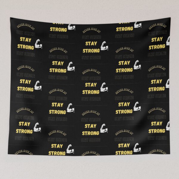 Item preview, STAY STRONG NEVER GIVE UP designed and sold by Fashionlover14.