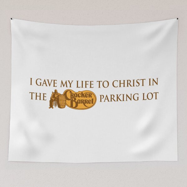 Item preview, I Gave My Life to Christ in the Cracker Barrel Parking Lot designed and sold by ChickenFund.