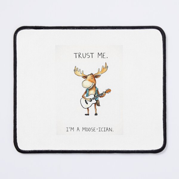 Item preview, Trust me I am a moose-ician musician moose career gift pun funny meme birthday profession designed and sold by CheeseBlueprint.