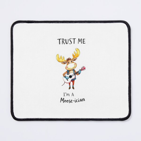 Item preview, Trust me I am a moose-ician musician moose career gift pun funny meme birthday profession designed and sold by CheeseBlueprint.