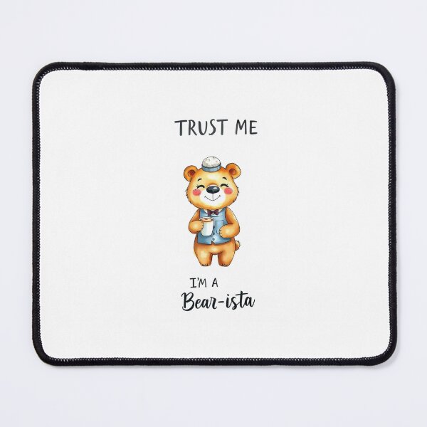 Item preview, Trust me I am a bear-ista bear barista career gift pun funny meme birthday profession designed and sold by CheeseBlueprint.