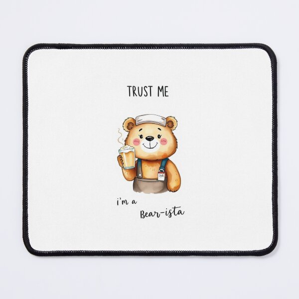 Item preview, Trust me I am a bear-ista bear barista career gift pun funny meme birthday profession designed and sold by CheeseBlueprint.