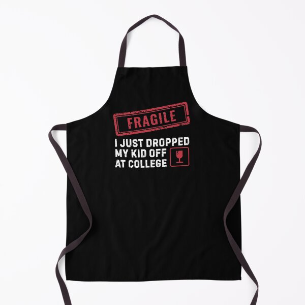Item preview, Fragile I Just Dropped My Kid Off At College designed and sold by Pishpunta.