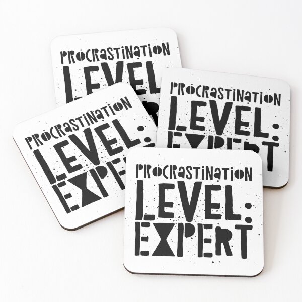 Item preview, Procrastination Level: Expert - Funny Productivity Fail Quote designed and sold by Soaring Eagle.