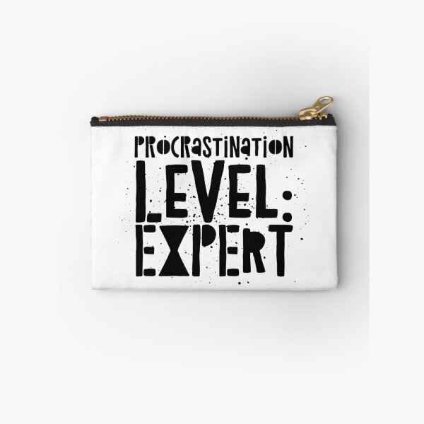 Item preview, Procrastination Level: Expert - Funny Productivity Fail Quote designed and sold by Soaring Eagle.