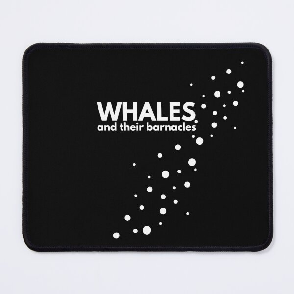 Item preview, Represent whales and their barnacles (white text) designed and sold by todayifeelbitchy.
