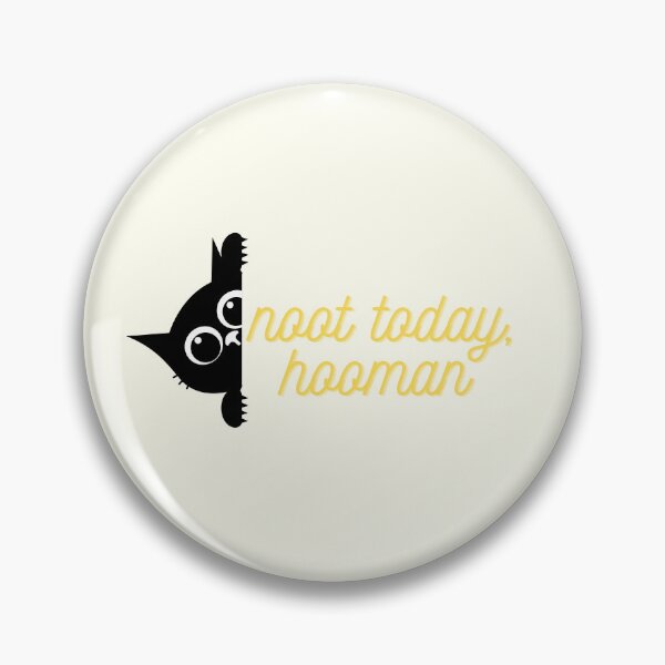 Item preview, Not Today Hooman  designed and sold by ridnaledesigner.