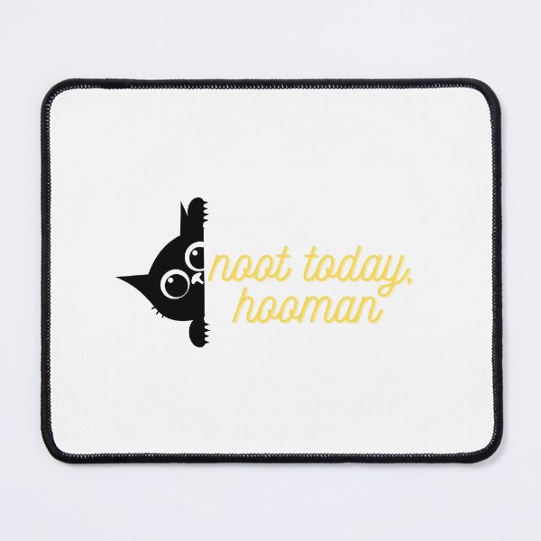 Item preview, Not Today Hooman  designed and sold by ridnaledesigner.