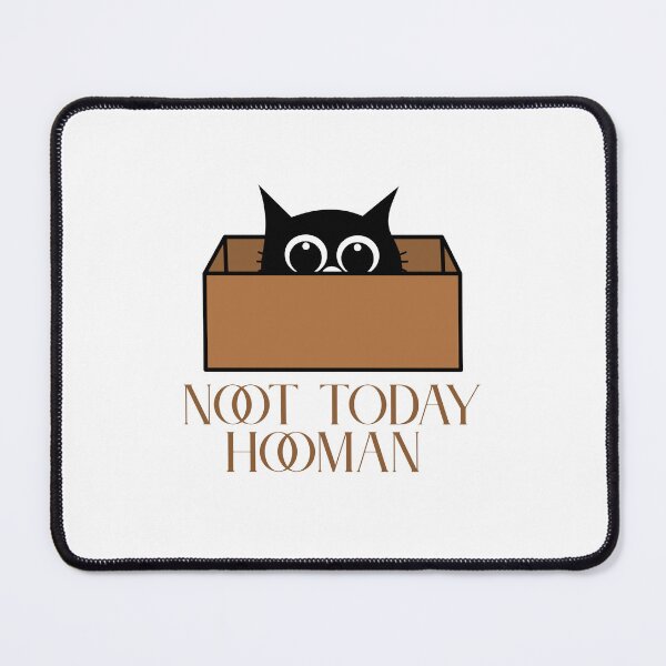 Item preview, Not Today Hooman  designed and sold by ridnaledesigner.