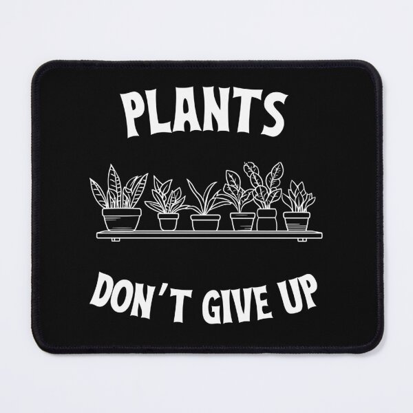 Item preview, House plants don't give up (white text) designed and sold by todayifeelbitchy.