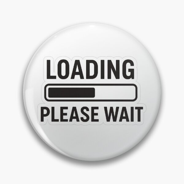 Item preview, Loading Please Wait Meme Quote | Funny Sticker designed and sold by QuirkHaus.
