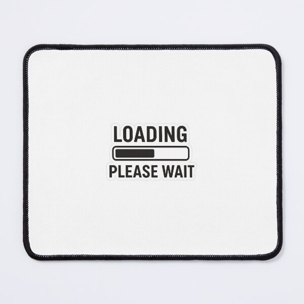 Item preview, Loading Please Wait Meme Quote | Funny Sticker designed and sold by QuirkHaus.