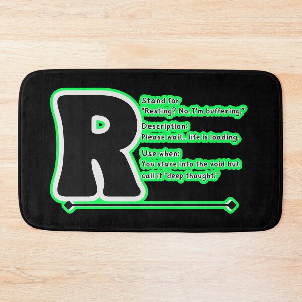 Item preview, R Stands for "Resting? No. I’m Buffering." – Funny Lazy Lifestyle, Introvert & Work-from-Home Humor Quote designed and sold by SnarkyTextStudiO.