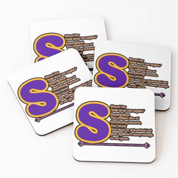 Item preview, S Stands for "Still Tired But Stylish" – Funny Lazy Lifestyle, Introvert & Work-from-Home Humor Quote designed and sold by SnarkyTextStudiO.