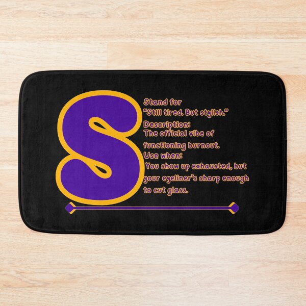 Item preview, S Stands for "Still Tired But Stylish" – Funny Lazy Lifestyle, Introvert & Work-from-Home Humor Quote designed and sold by SnarkyTextStudiO.