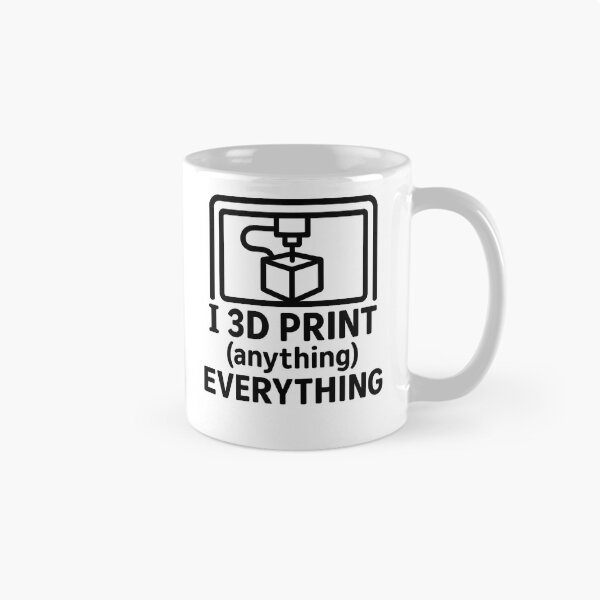 Item preview, I 3D Print (Anything) Everything – Maker Dad Humor designed and sold by DryWitDad.