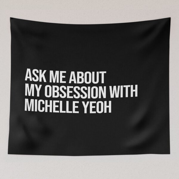 Item preview, Ask me About my Obsession with Michelle Yeoh designed and sold by 2000sbabyangel.