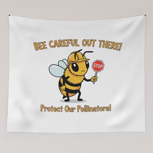 Item preview, Bee Careful Out There - Funny Pollinator Protection Design designed and sold by ART-POD-PL.