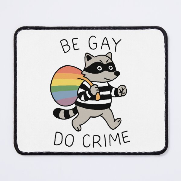 Item preview, Be Gay Do Crime Raccoon designed and sold by jacquesi97.