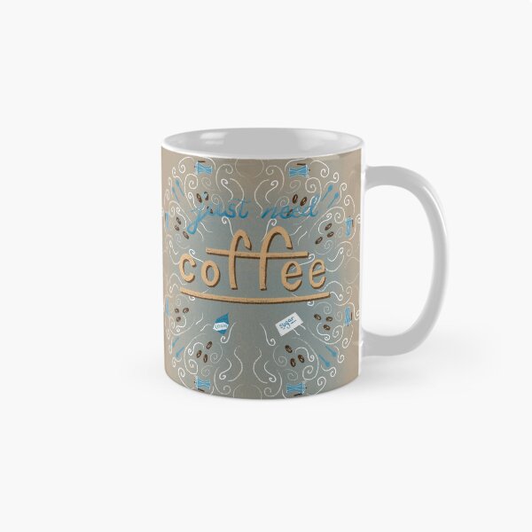 Item preview, Just need coffee designed and sold by Karen-Rocha.