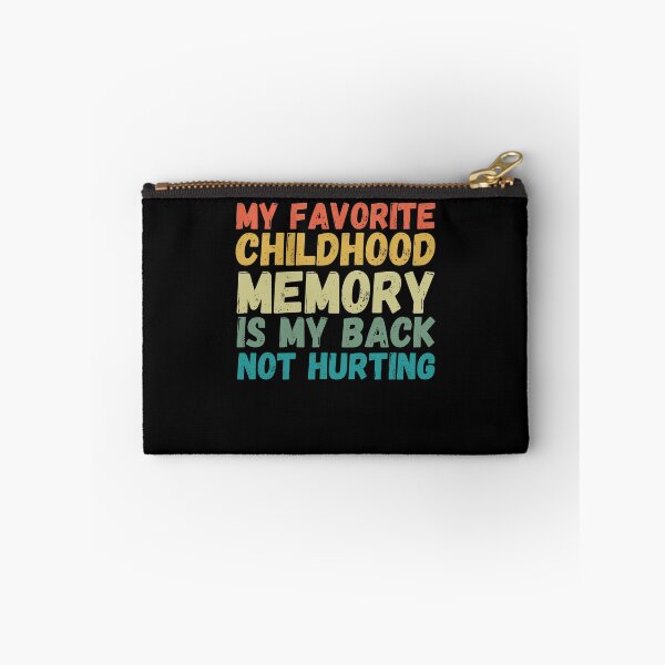 Item preview, My favorite childhood memory is my back not hurting funny designed and sold by snowry.