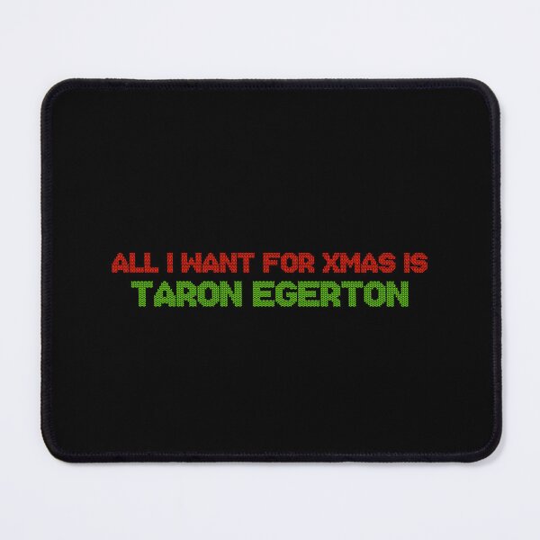 Artikelvorschau, All I Want for Xmas is Taron Egerton entworfen und verkauft von deluluhaze.