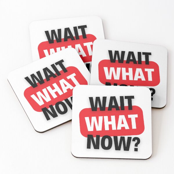 Item preview, Wait, What  Now?  designed and sold by ColorVR.