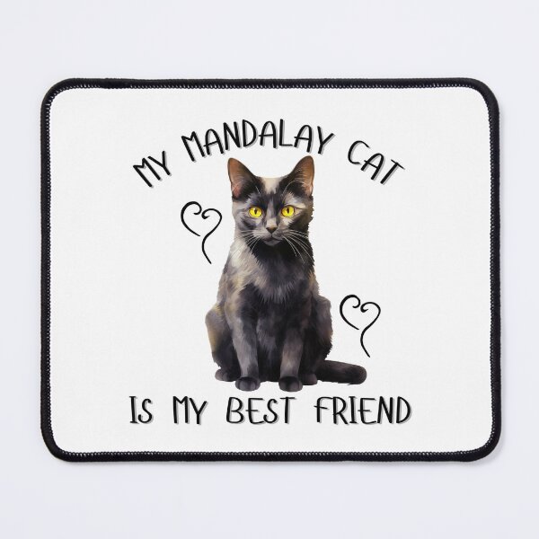 Item preview, My Mandalay Cat Is My Best Friend designed and sold by Viikis.