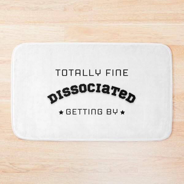 Item preview, Dissociated - but we're here (black text) designed and sold by todayifeelbitchy.