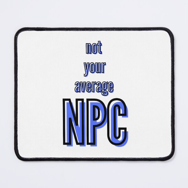Item preview, Not your average NPC gamer design designed and sold by Shop_Bagniak.