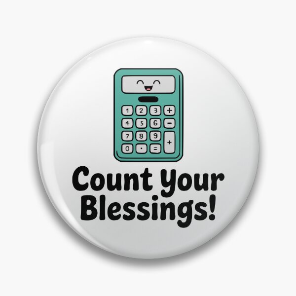 Item preview, Count Your Blessings! Cute Calculator Pun designed and sold by PMCreative.