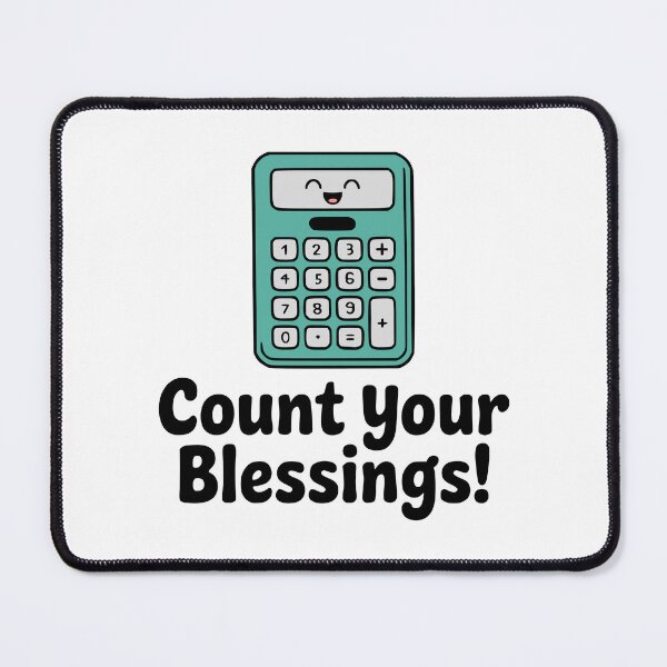 Item preview, Count Your Blessings! Cute Calculator Pun designed and sold by PMCreative.