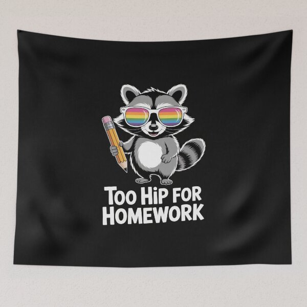 Item preview, Too Hip For Homework Funny Raccoon Cartoon designed and sold by Enea Kelo.